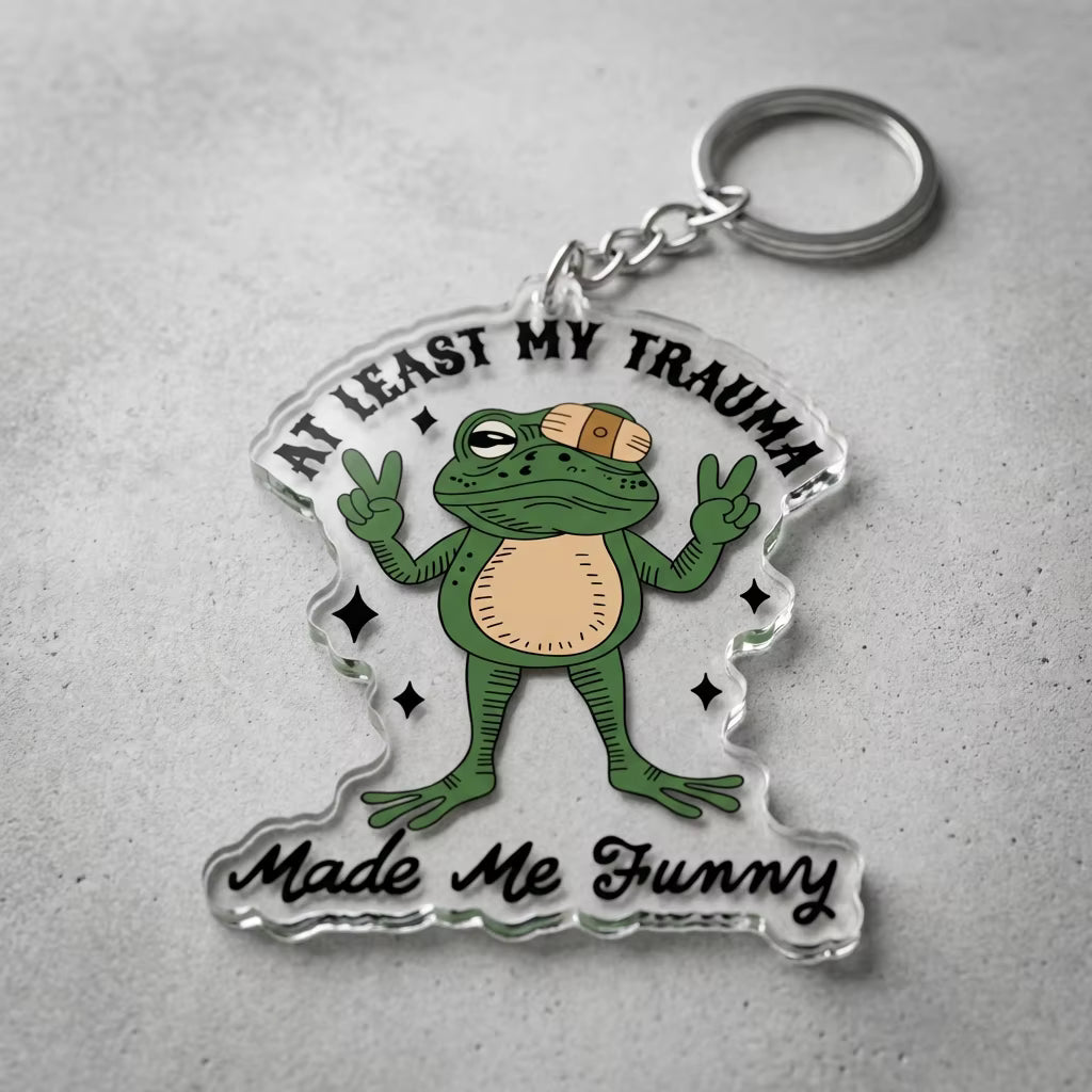 At Least My Trauma Made Me Funny Acrylic Keyring