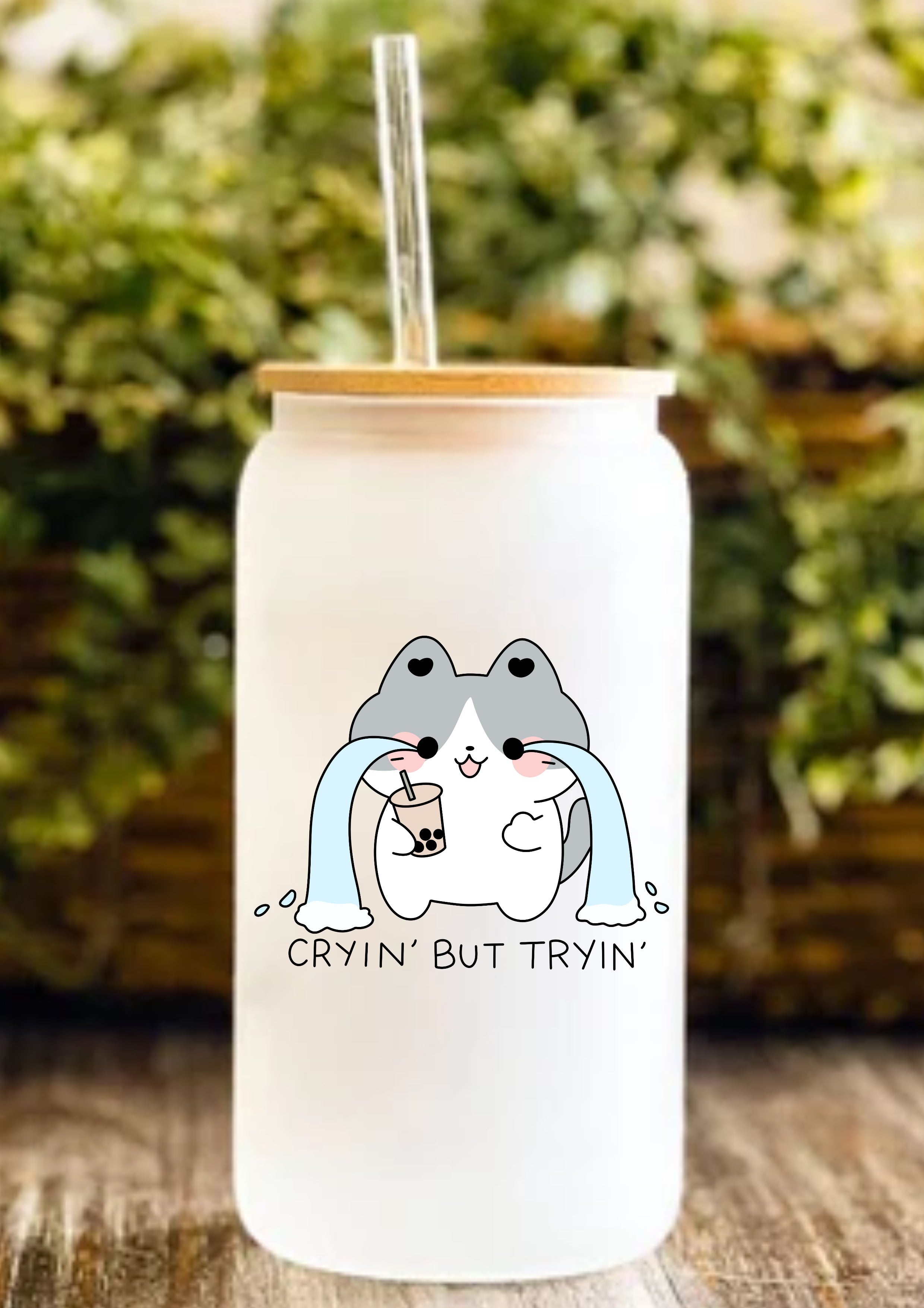 Cryin’ But Tryin’ 12oz Frosted Glass Tumbler