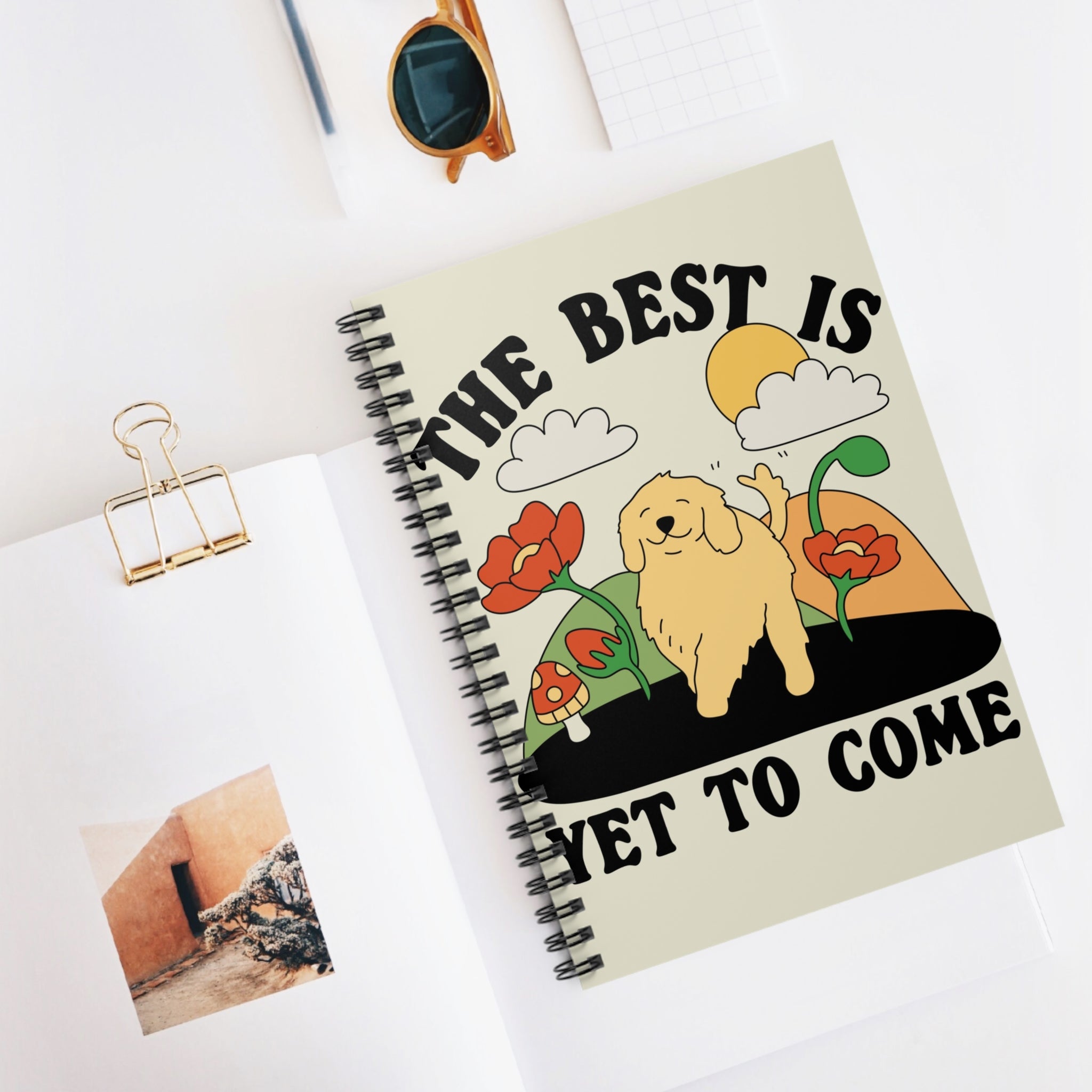 The Best Is Yet To Come A5 Lined Notebook