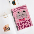 Are You Cat Food? Cuz You Look Like A Fancy Feast A5 Lined Notebook