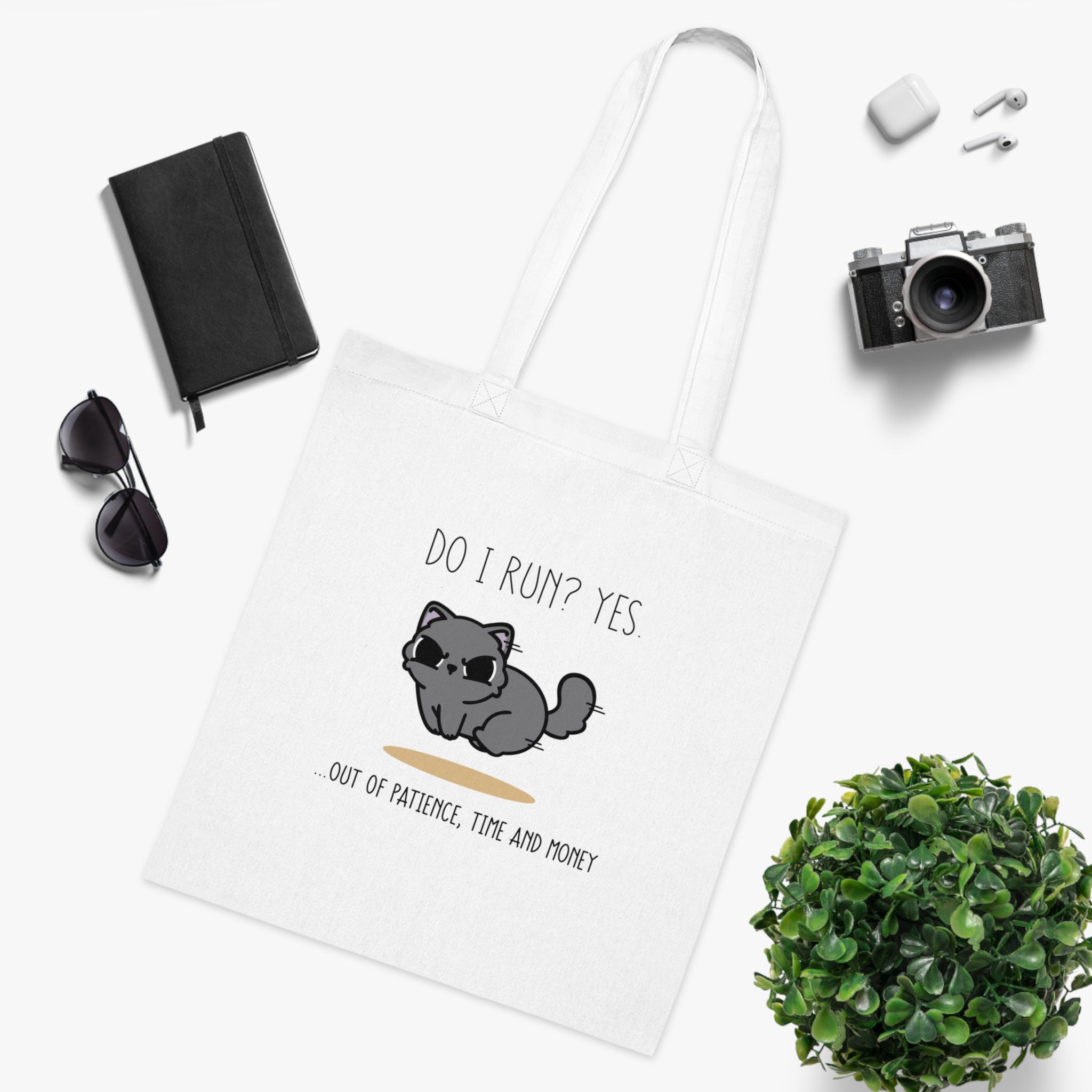 Do I Run? Yes. Out Of Patience, Time And Money White Tote Bag