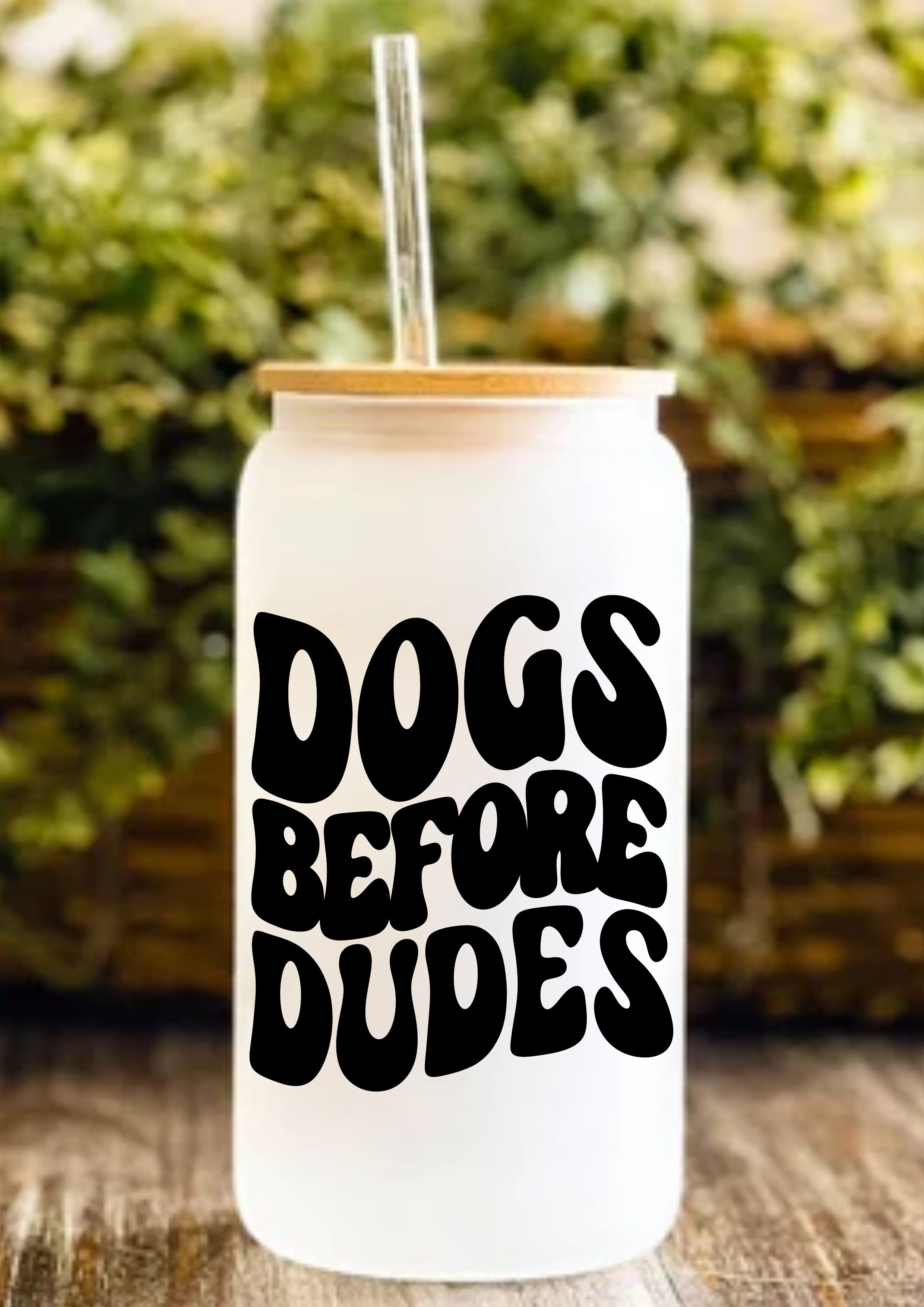 Dogs Before Dudes 12oz Frosted Glass Tumbler