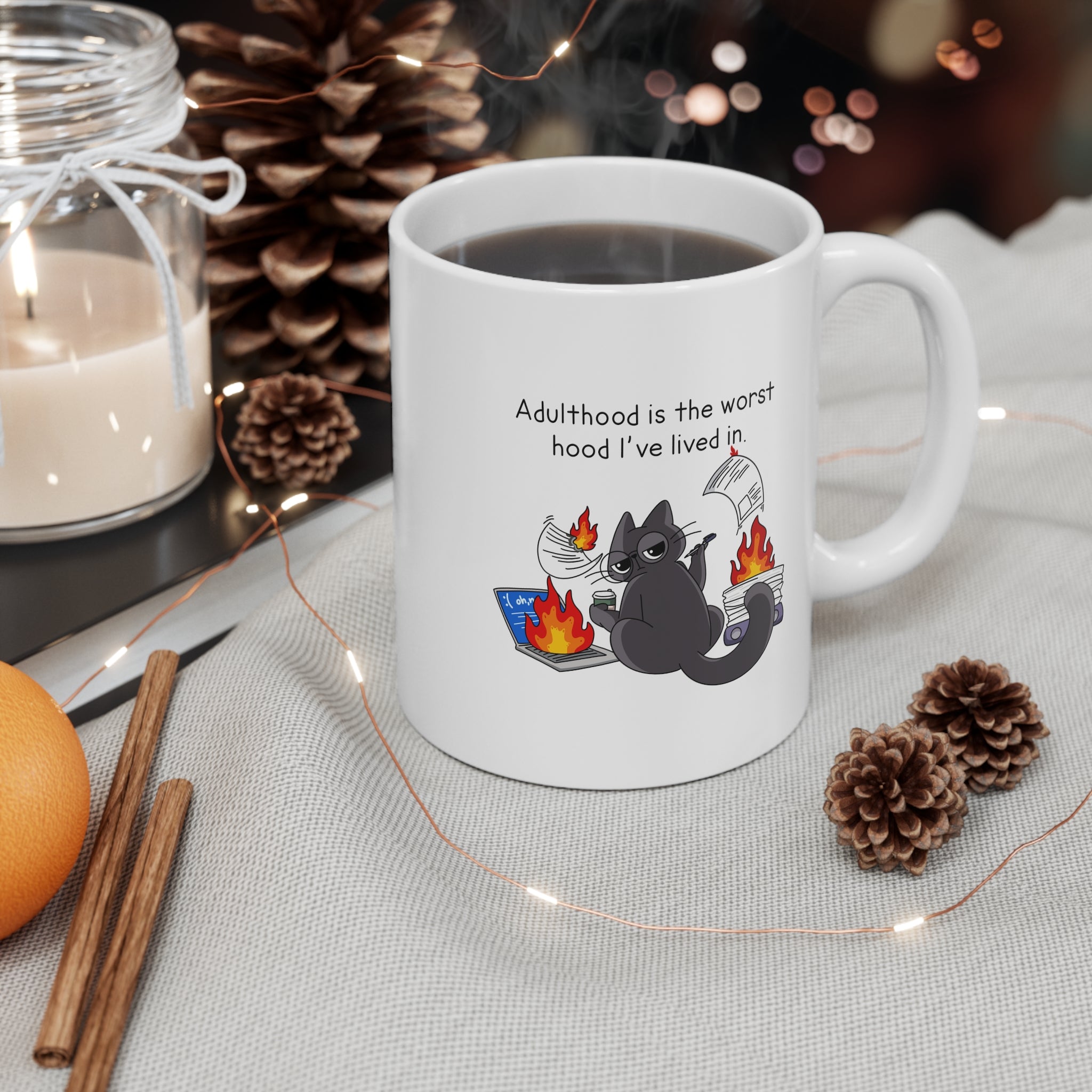 Adulthood Is The Worst Hood I’ve Lived In 11oz Ceramic Mug