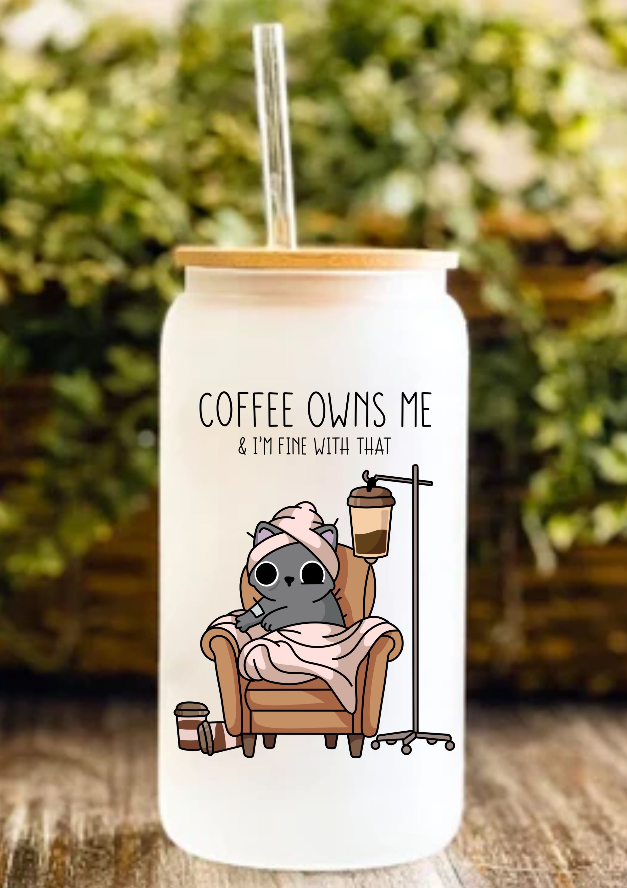 Coffee Owns Me & I’m Fine With That 12oz Frosted Glass Tumbler