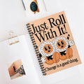 Just Roll With It! A5 Lined Notebook