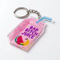 Bad Bitch Juice Acrylic Keying