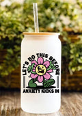Let’s Do This Before Anxiety Kicks In 12oz Frosted Glass Tumbler