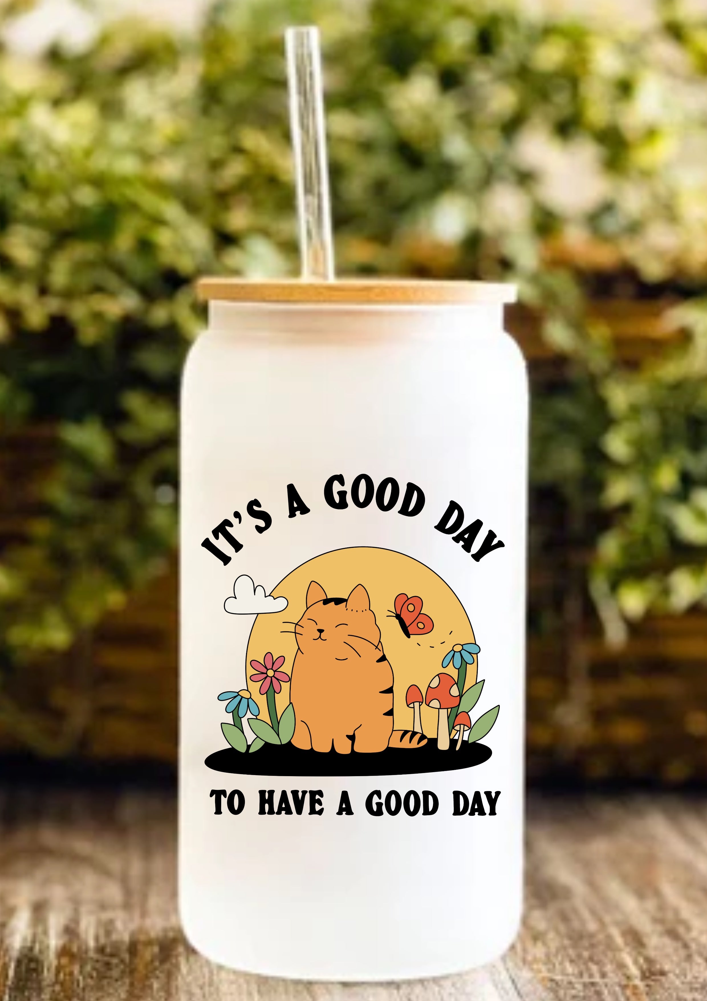It’s A Good Day To Have A Good Day 12oz Frosted Glass Tumbler
