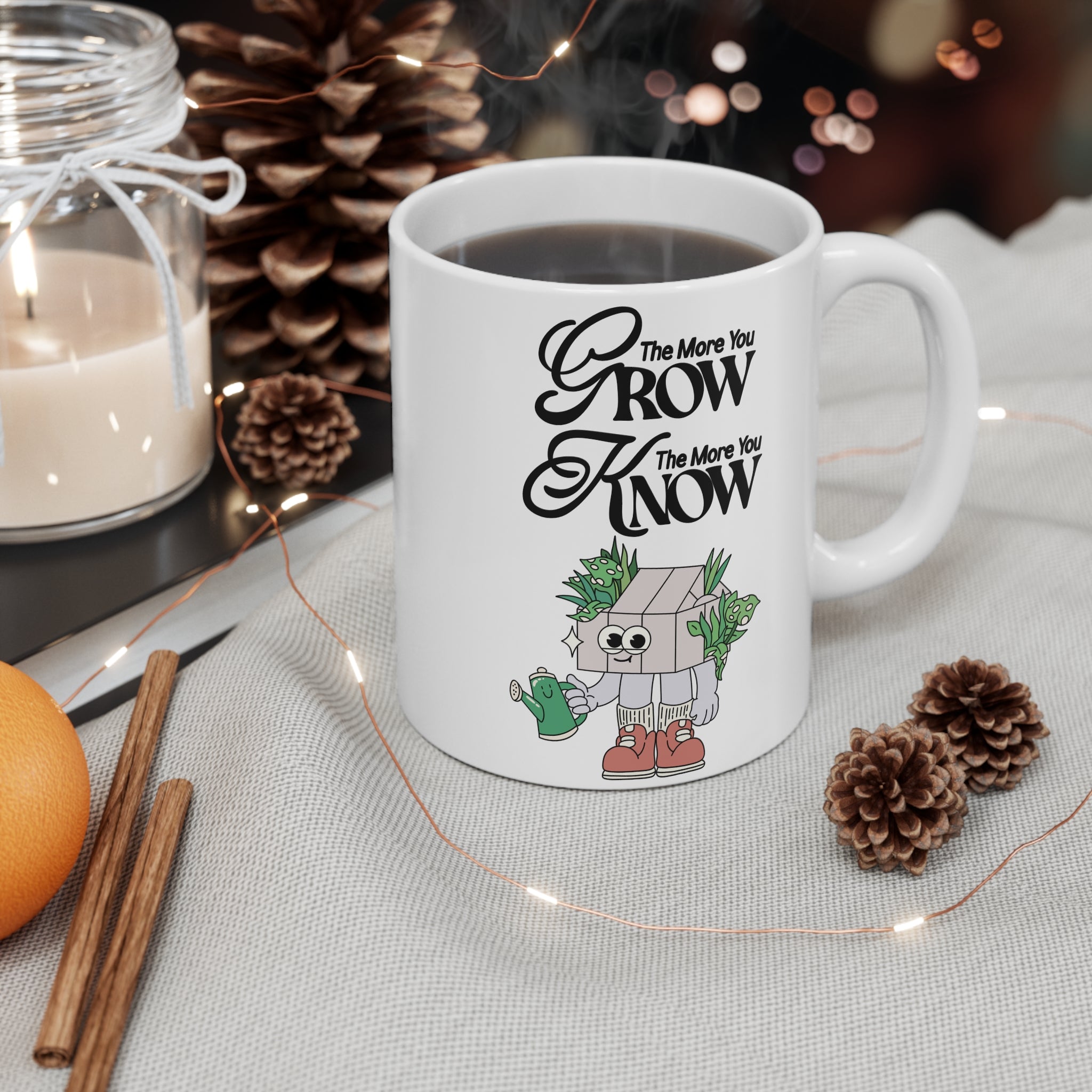 The More You Grow The More You Know 11oz Ceramic Mug