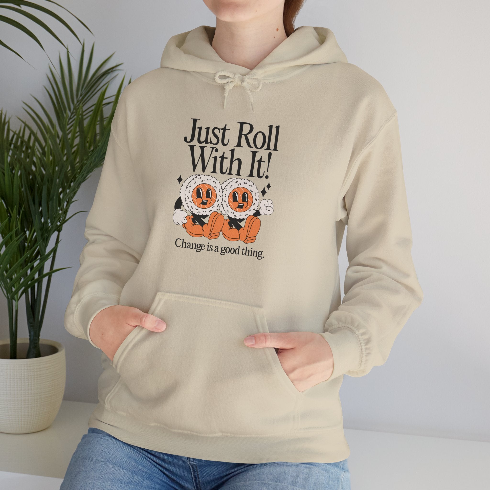 Just Roll With It! Unisex Hoodie