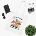 Spread Joy Everywhere You Go White Tote Bag