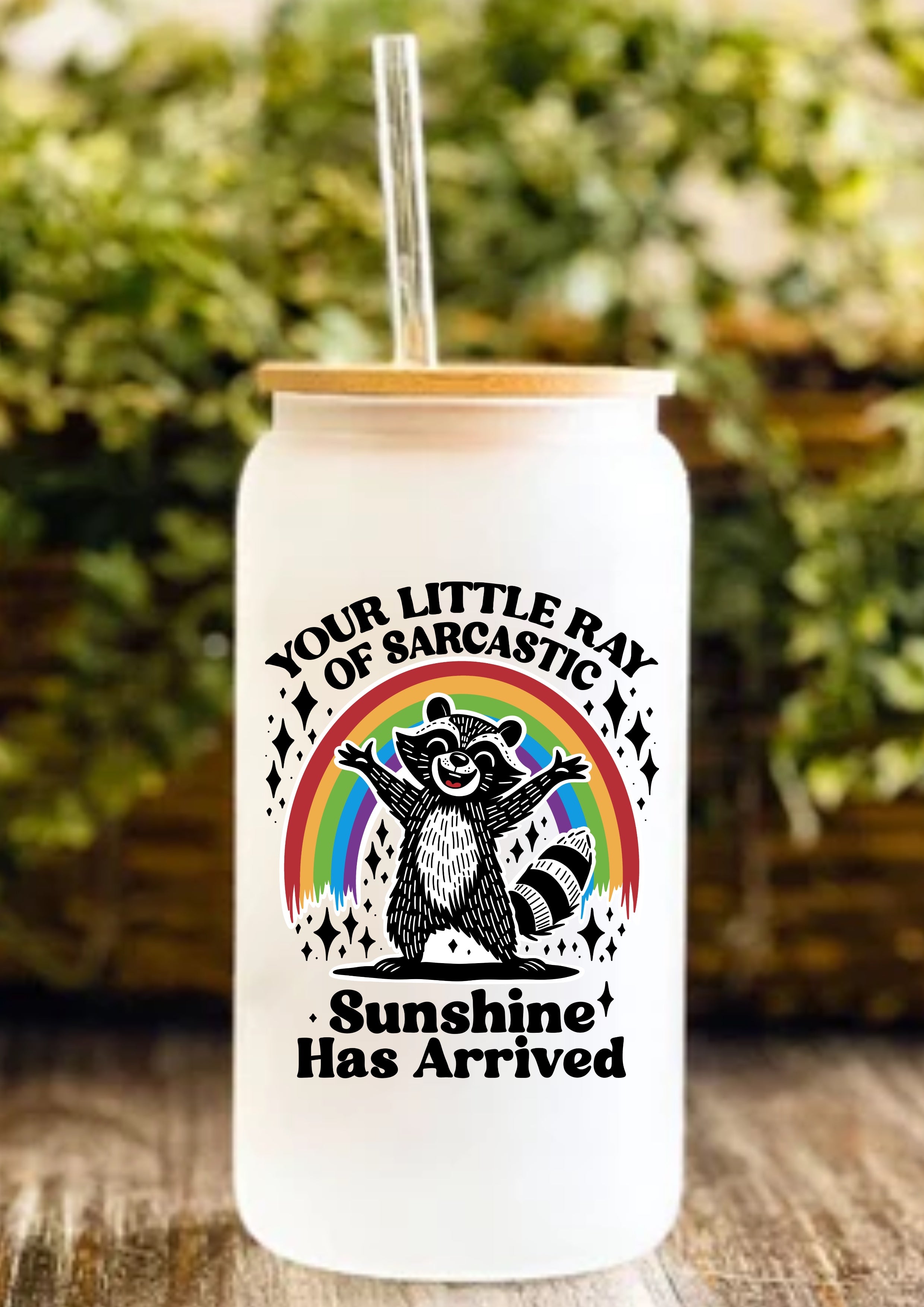 Your Little Ray Of Sarcastic Sunshine Has Arrived 12oz Frosted Glass Tumbler