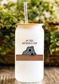 Am Tired And Brain Is Soup 12oz Frosted Glass Tumbler