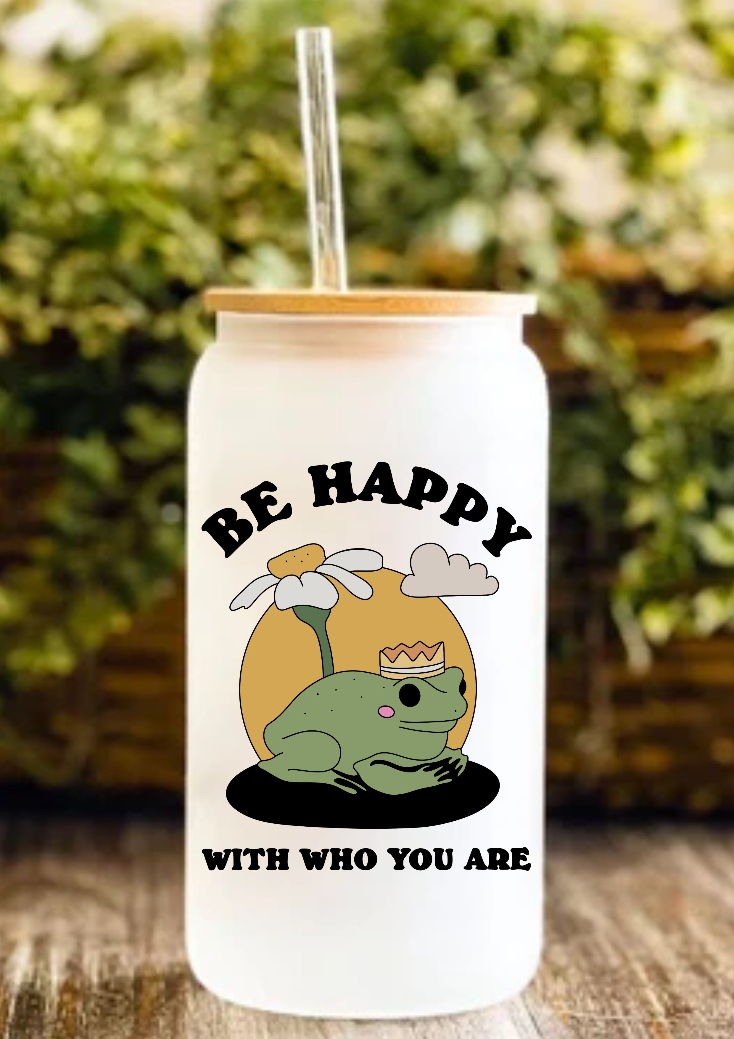 Be Happy With Who You Are 12oz Frosted Glass Tumbler