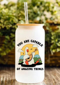 You Are Capable Of Amazing Things 12oz Frosted Glass Tumbler