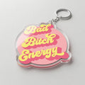 Bad Bitch Energy Acrylic Keying