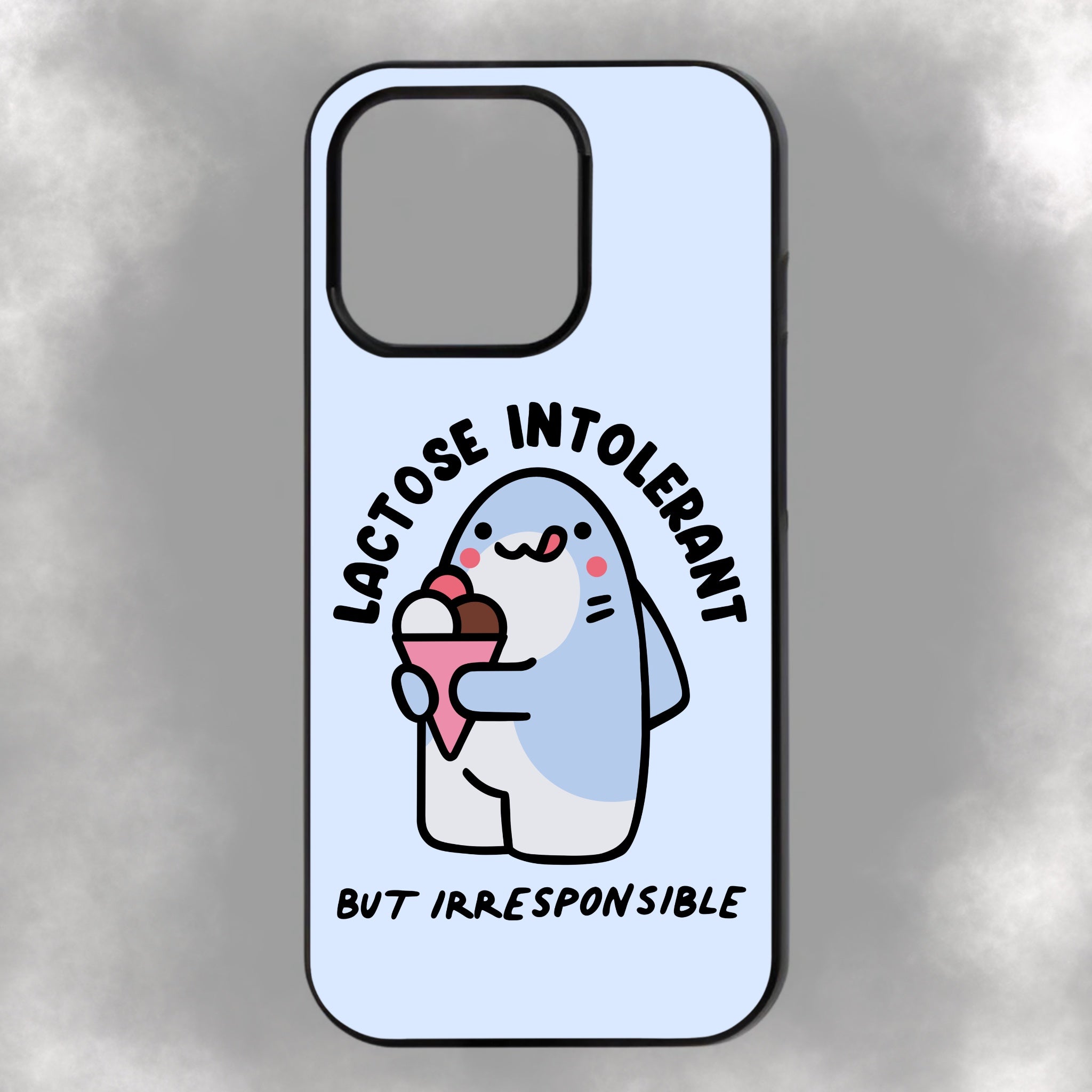 Lactose Intolerant But Irresponsible iPhone Rubber Phone Case