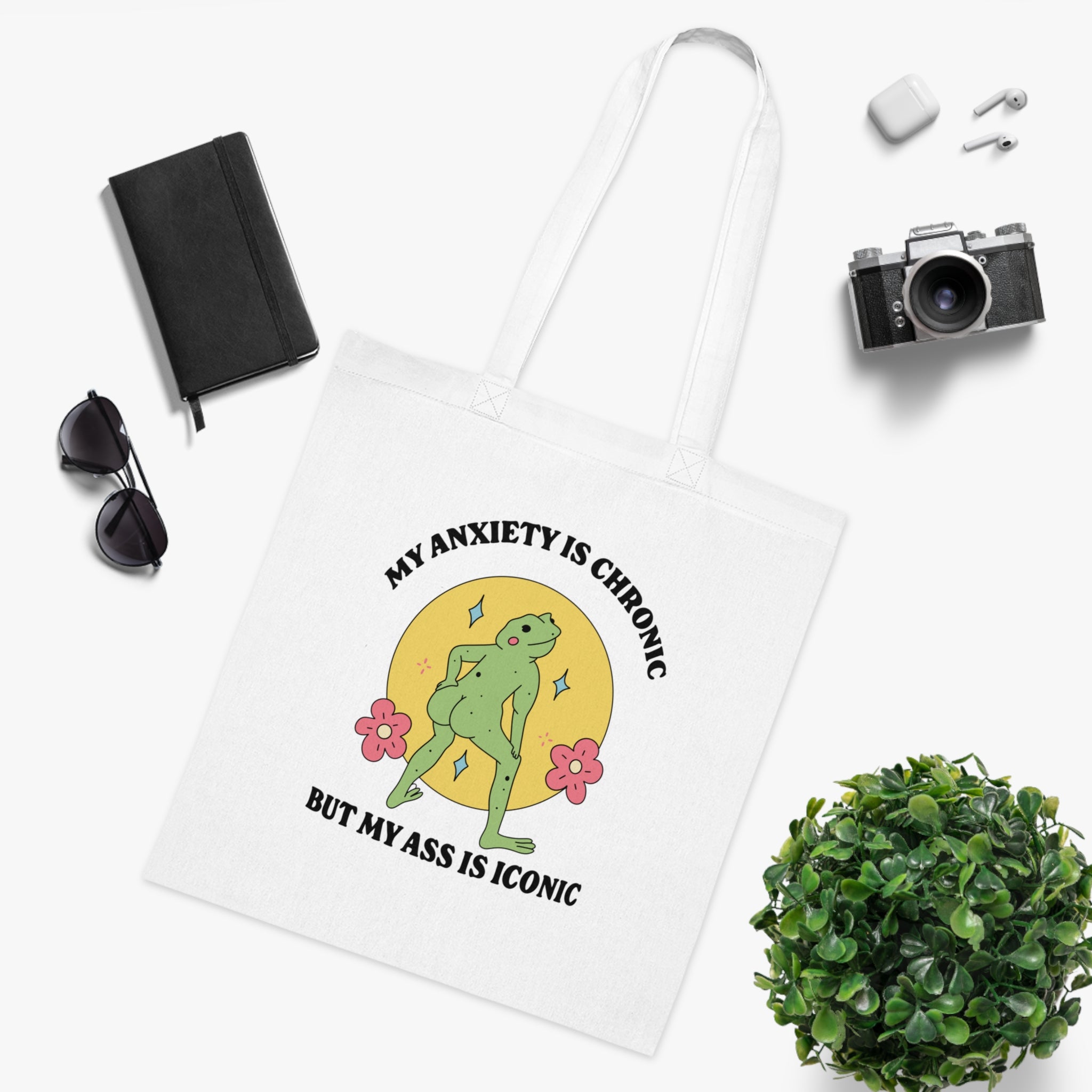 My Anxiety Is Chronic But My Ass Is Iconic White Tote Bag