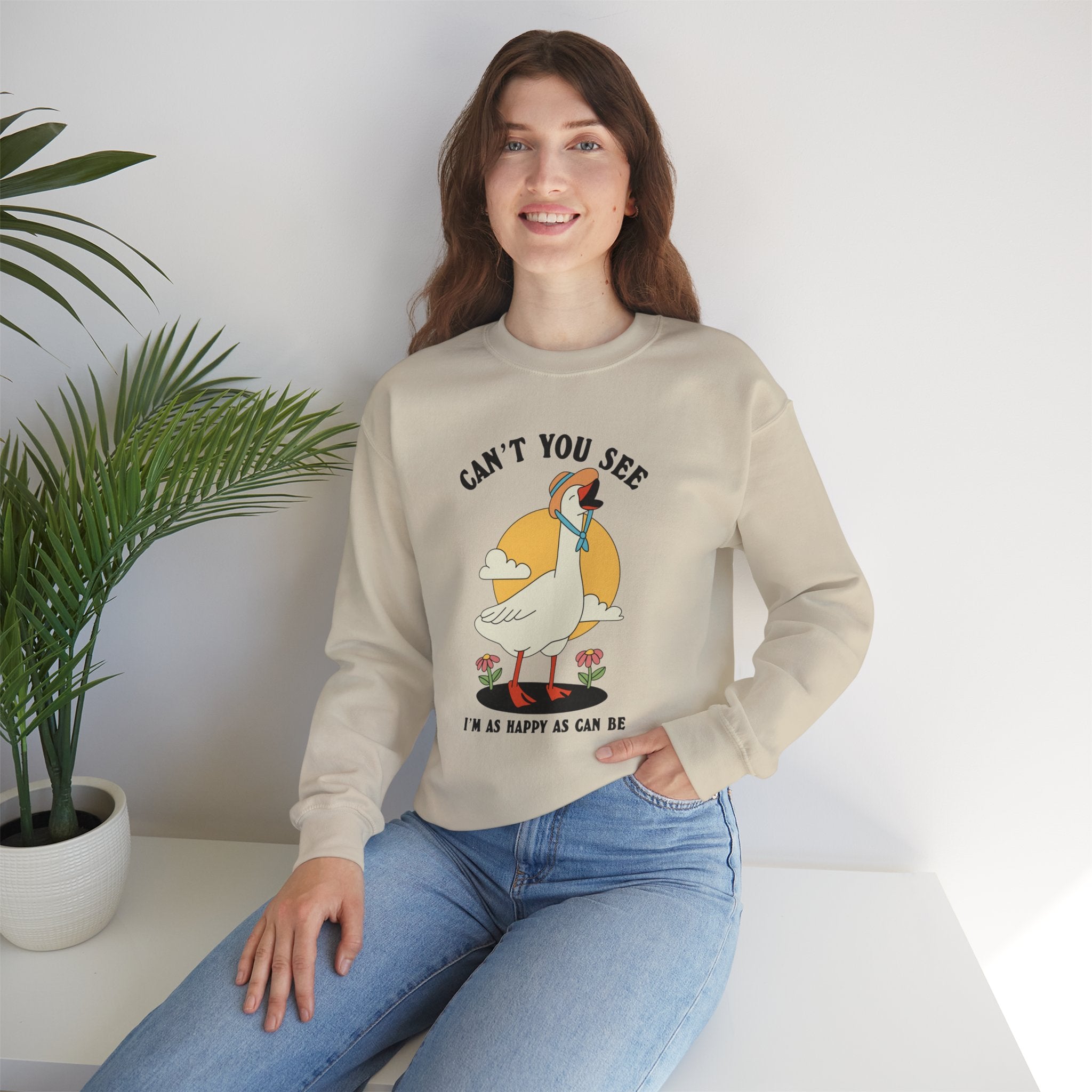 Can’t You See I’m As Happy As Can Be Unisex Sweatshirt