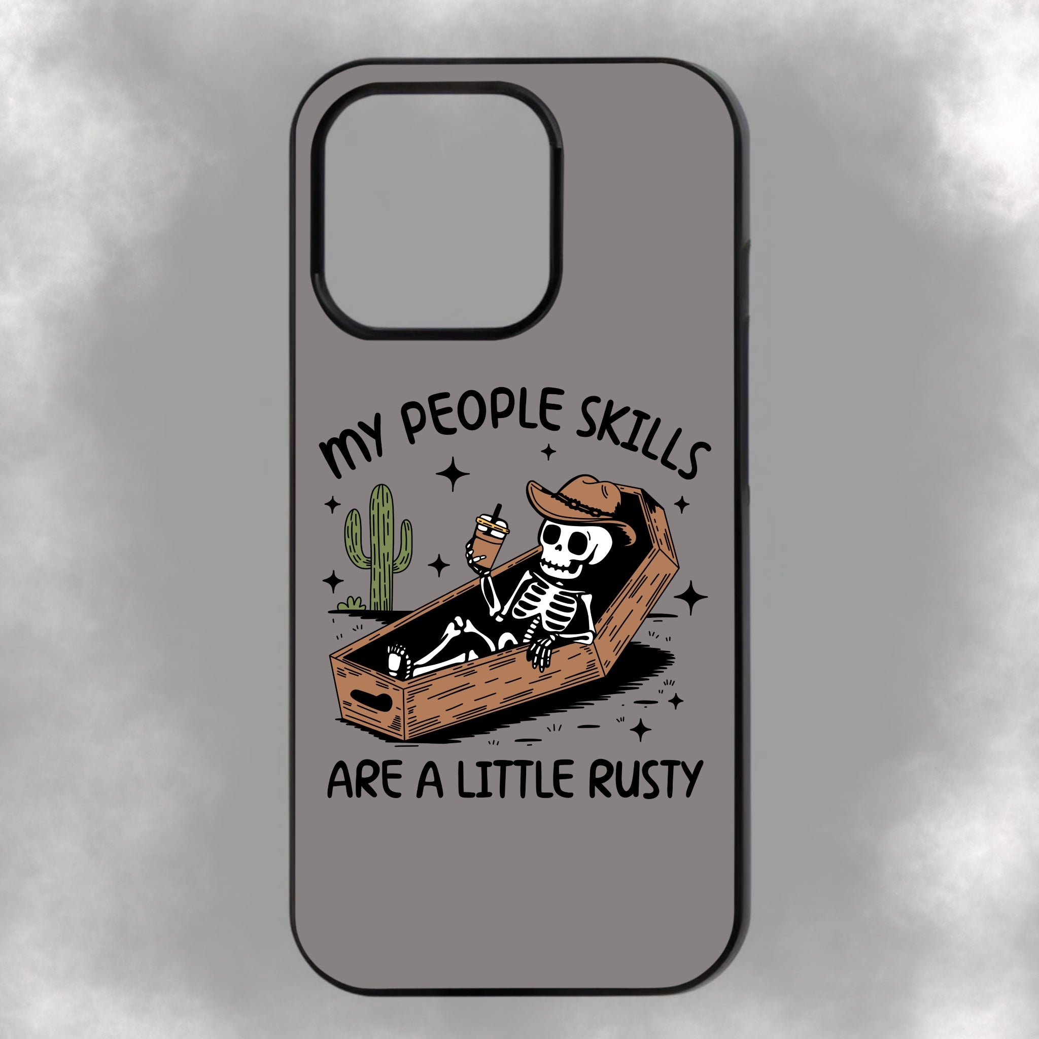 My People Skills Are A Little Rusty iPhone Rubber Phone Case