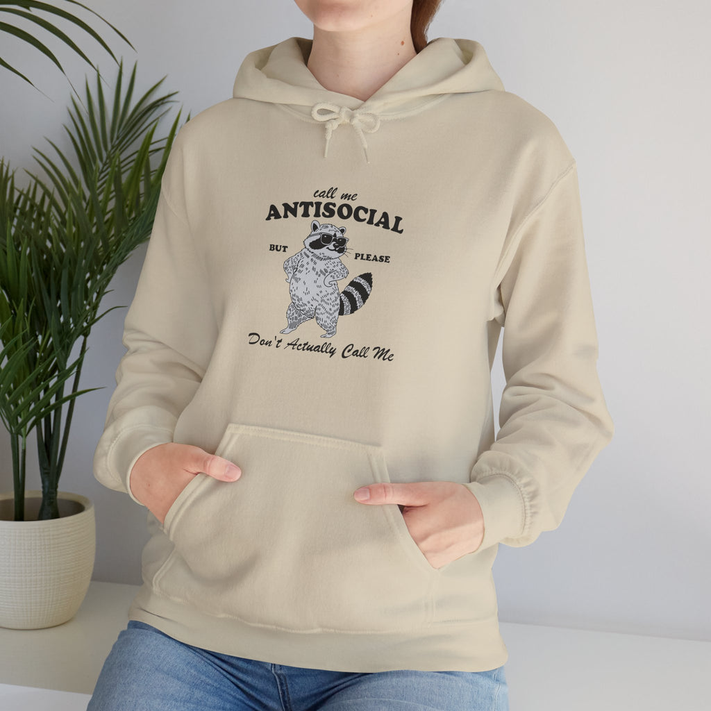 Call Me Antisocial But Please Don’t Actually Call Me Unisex Hoodie