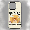 Be Kind And Do Good Things iPhone Rubber Phone Case