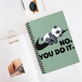 No. You Do It. A5 Lined Notebook