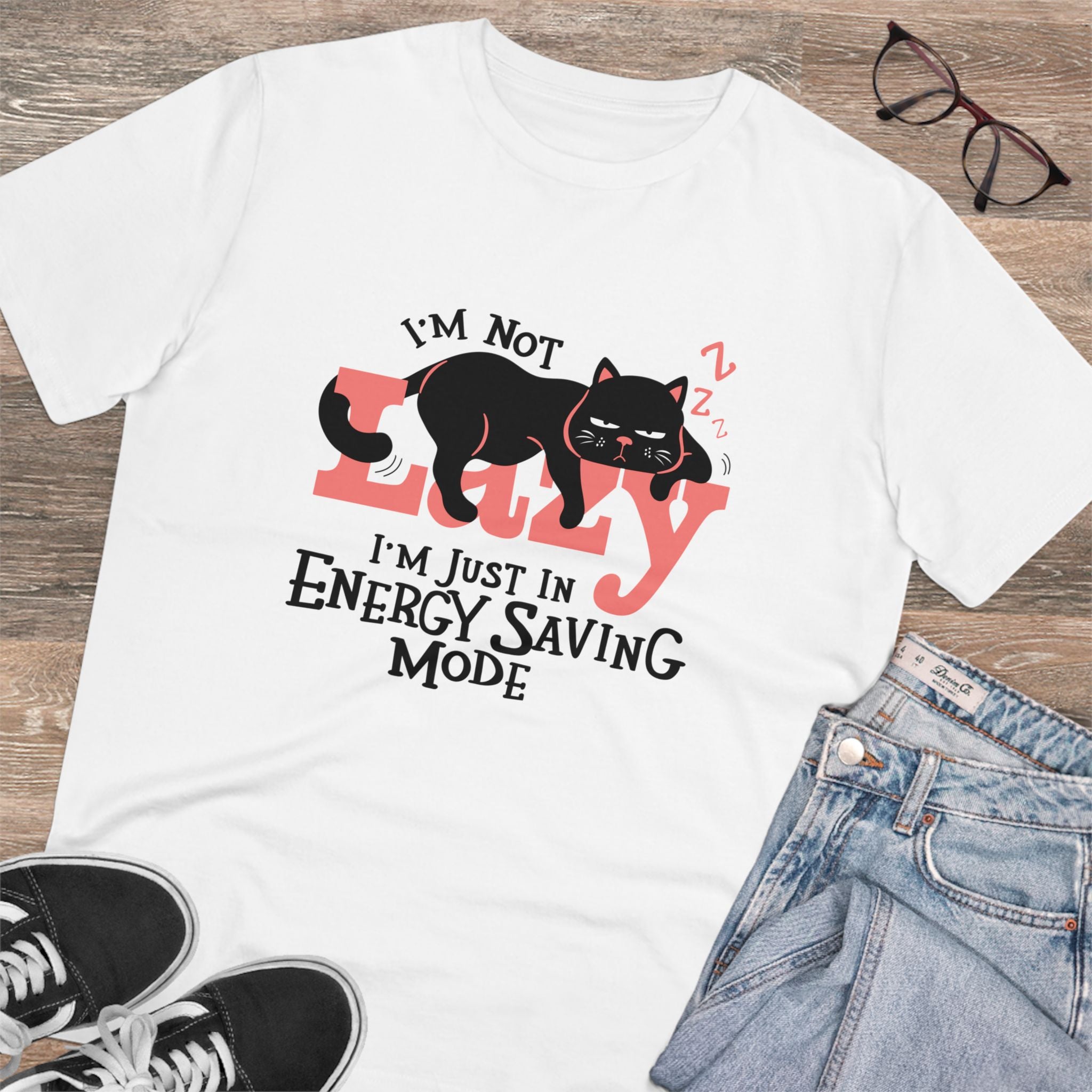 I’m Not Lazy I’m Just In Energy Saving Mode Unisex T-Shirt