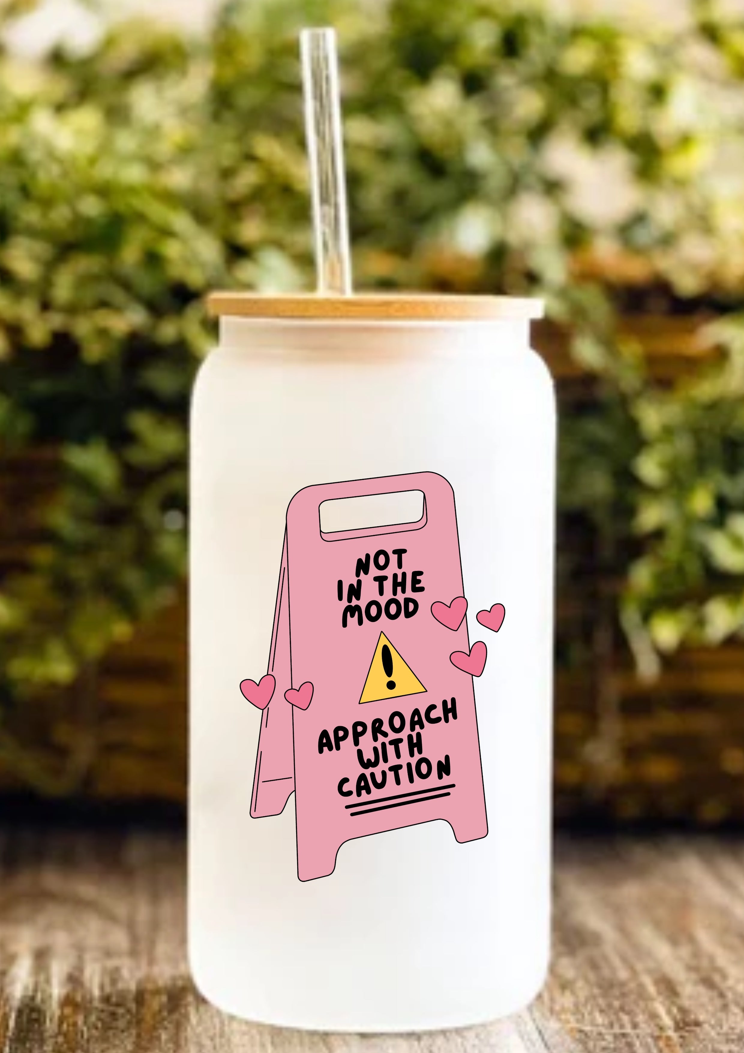 Not In The Mood Approach With Caution 12oz Frosted Glass Tumbler