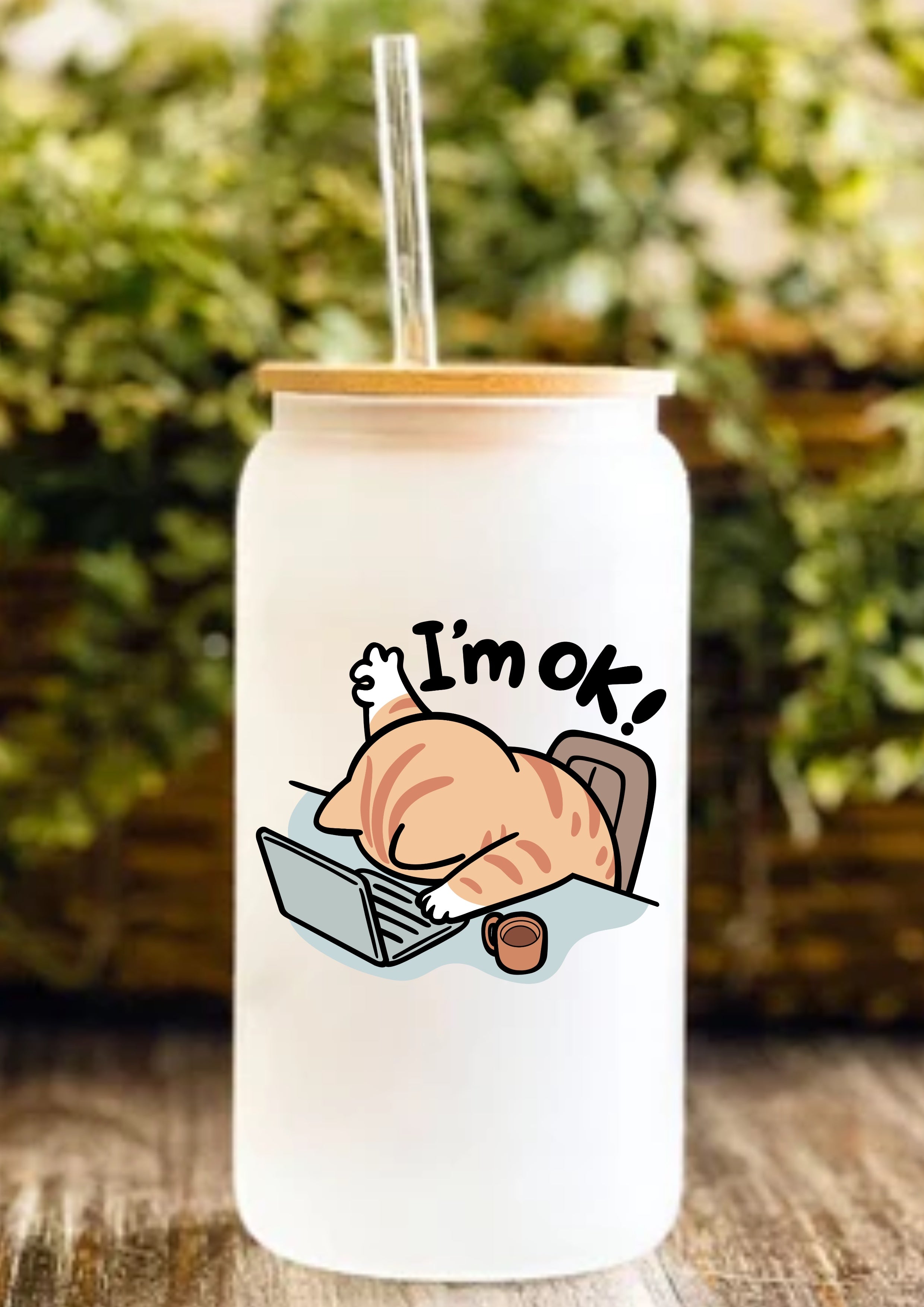 I’m OK! 12oz Frosted Glass Tumbler