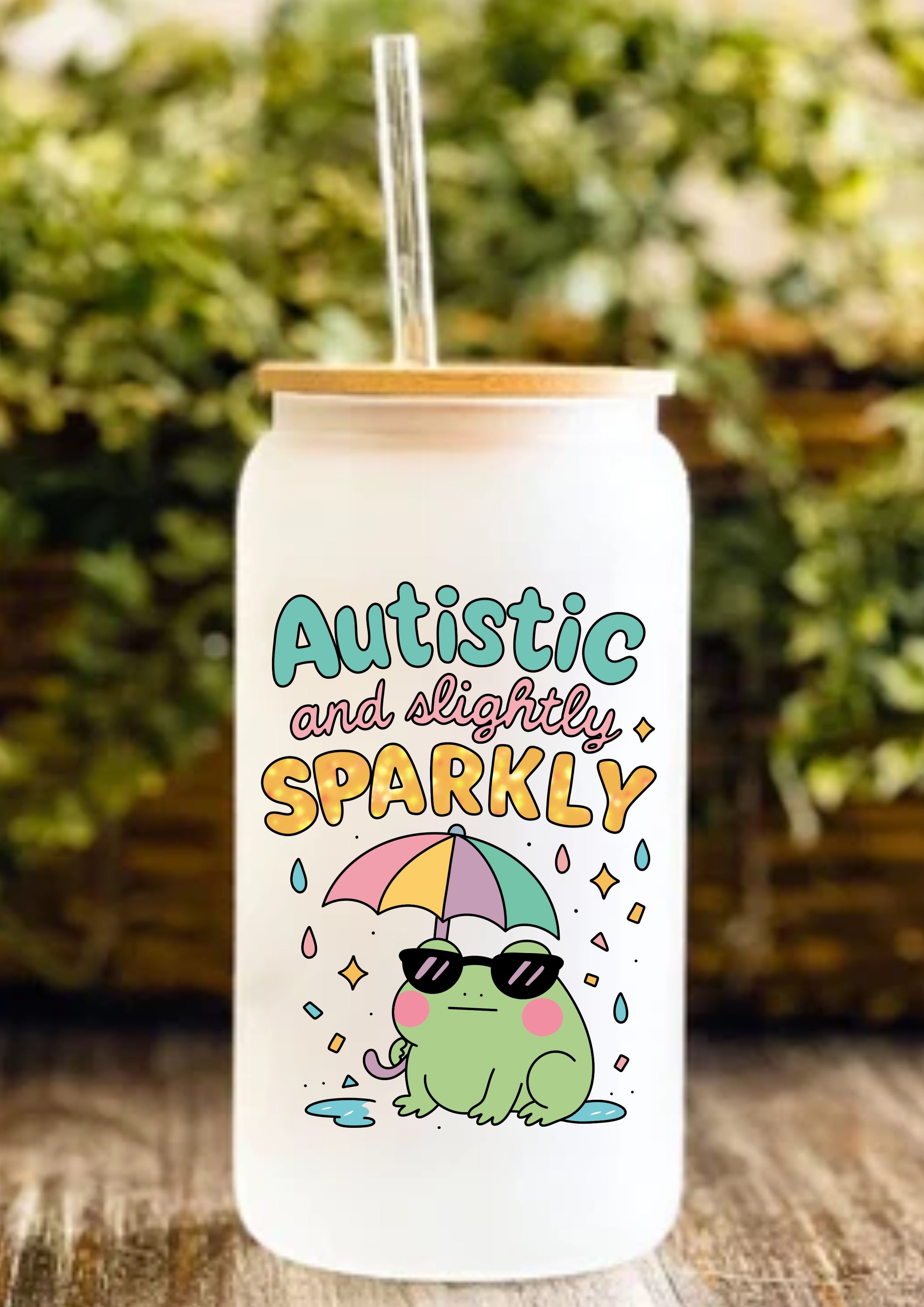 Autistic And Slightly Sparkly 12oz Frosted Glass Tumbler